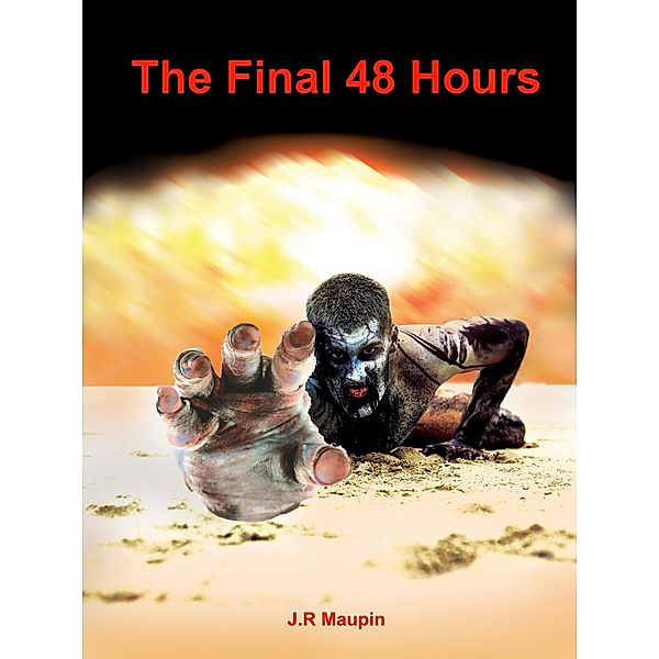 The Final 48 Hours, J. R. Maupin