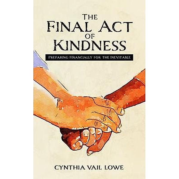 The Final Act of Kindness, Cynthia Lowe