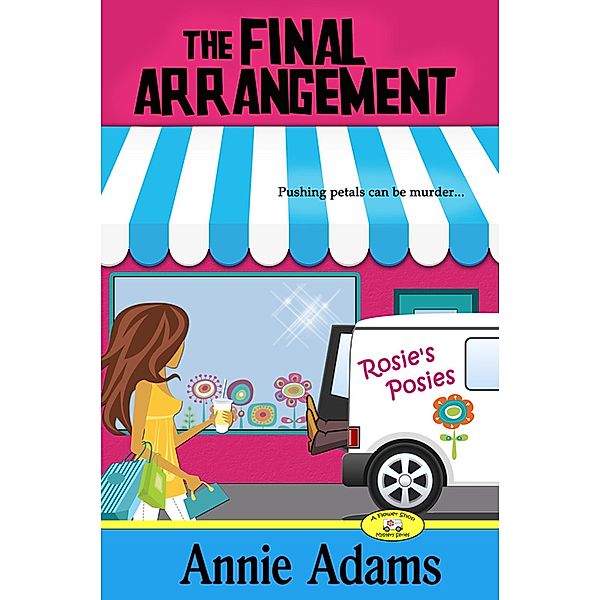 The Final Arrangement (The Flower Shop Mystery Series) / The Flower Shop Mystery Series, Annie Adams