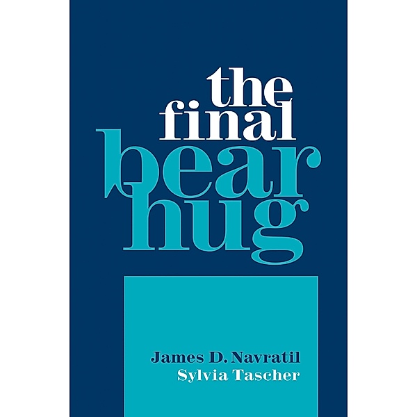 The Final Bear Hug, James D. Navratil, Sylvia Tascher