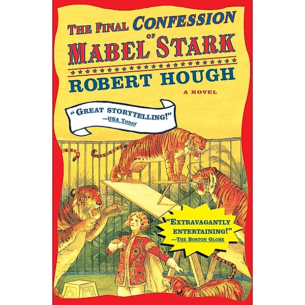 The Final Confession of Mabel Stark, Robert Hough