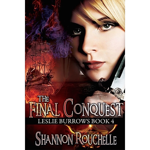 The Final Conquest, Shannon Rouchelle