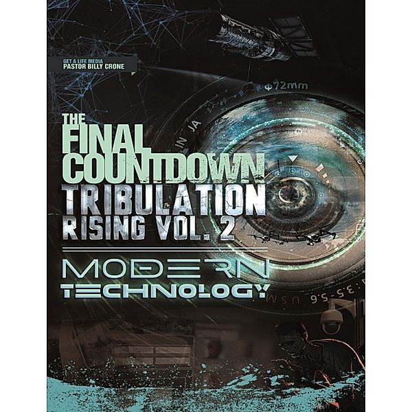 The Final Countdown Tribulation Rising Vol.2 Modern Technology, Billy Crone