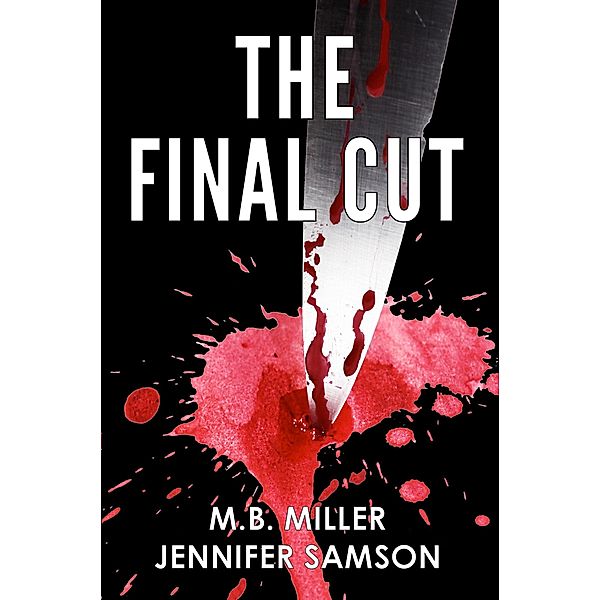 The Final Cut (Billie and Diana, #1) / Billie and Diana, M. B. Miller, Jennifer Samson