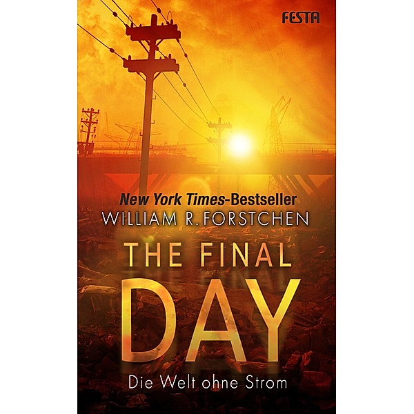 The Final Day - Die Welt ohne Strom, William R. Forstchen