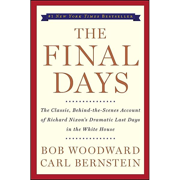 The Final Days, Carl Bernstein, Bob Woodward