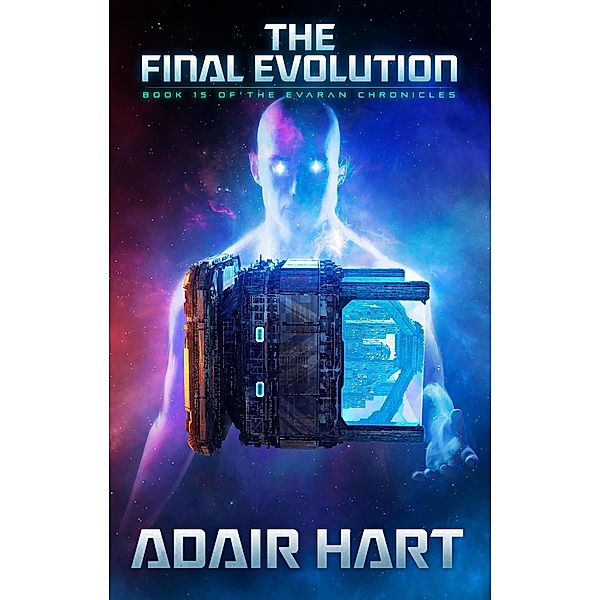 The Final Evolution (The Evaran Chronicles, #15) / The Evaran Chronicles, Adair Hart