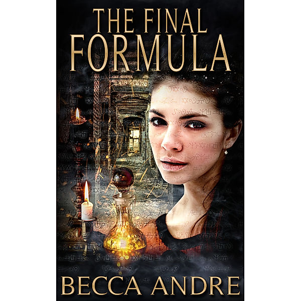 The Final Formula (The Final Formula Series, Book 1), Becca Andre