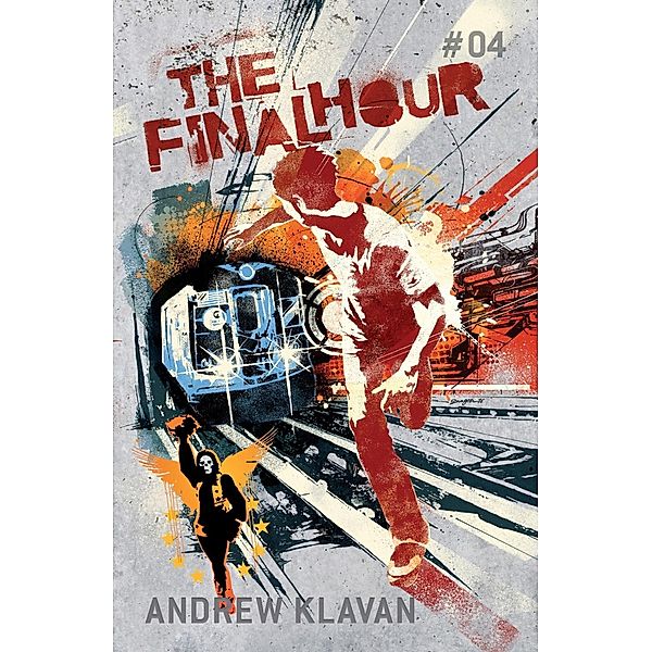 The Final Hour: The Homelander Series / Homelander Series Bd.4, Andrew Klavan