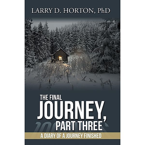 The Final Journey, Part Three, Larry D. Horton