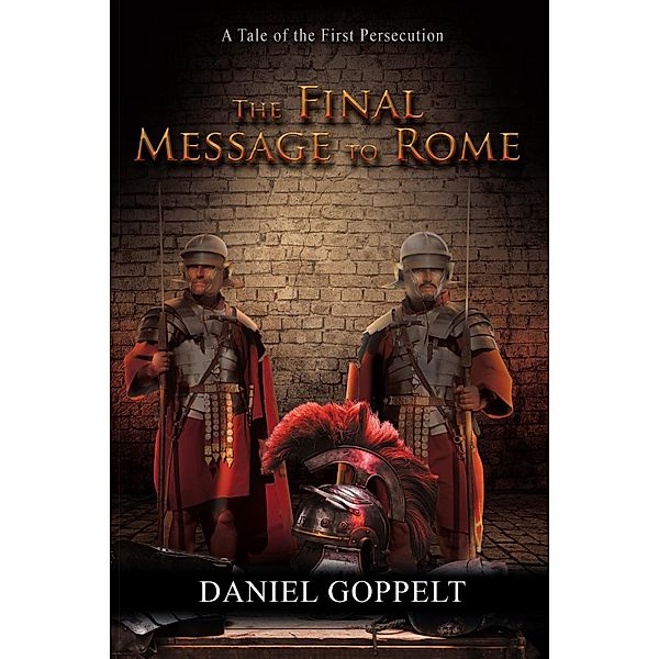 The Final Message to Rome, Daniel Goppelt