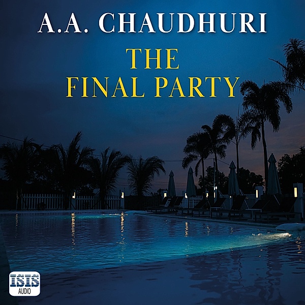 The Final Party, A.A. Chaudhuri