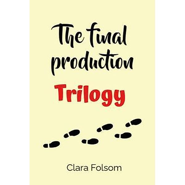 The final production · trilogy, Clara Folsom