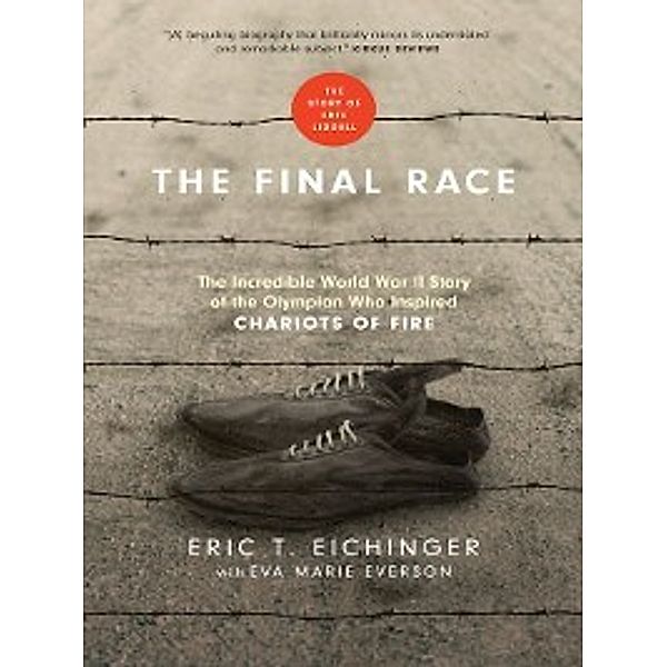The Final Race, Eva Marie Everson, Eric T. Eichinger