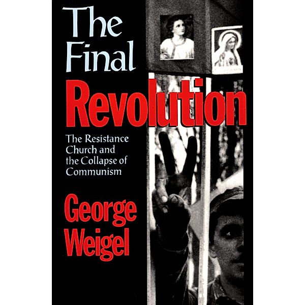 The Final Revolution, George Weigel