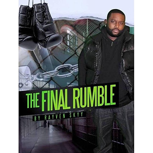 The Final Rumble (The Rumble Series, #3) / The Rumble Series, Rayven Skyy