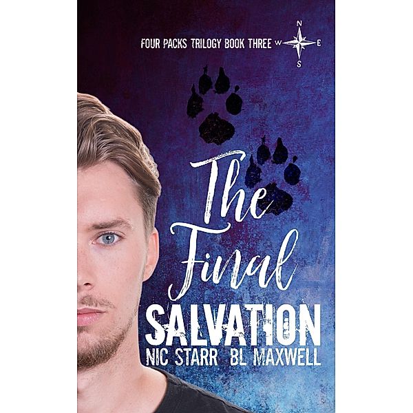 The Final Salvation (Four Packs Trilogy, #3) / Four Packs Trilogy, Bl Maxwell, Nic Starr