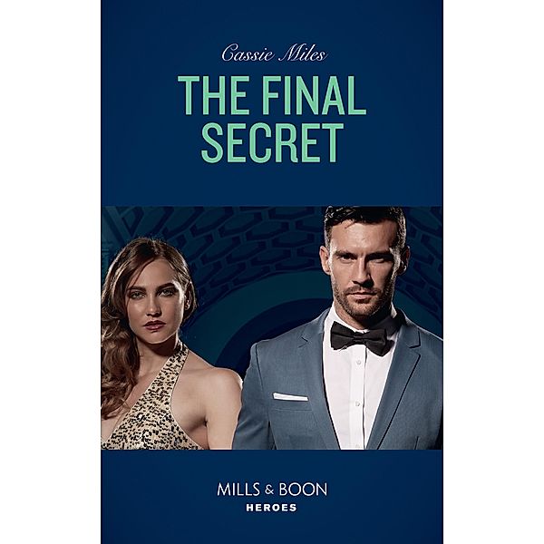 The Final Secret (Mills & Boon Heroes) / Heroes, Cassie Miles