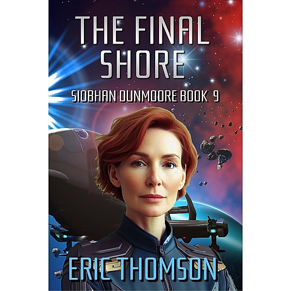 The Final Shore (Siobhan Dunmoore, #9) / Siobhan Dunmoore, Eric Thomson