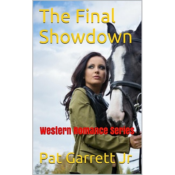 The Final Showdown: Western Romance Series, Pat Garrett Jr