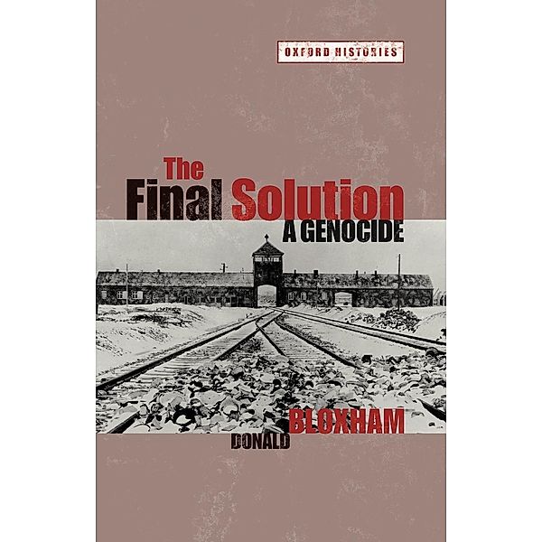 The Final Solution, Donald Bloxham