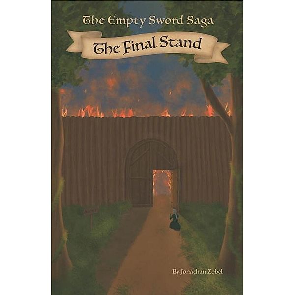 The Final Stand (The Empty Sword Saga, #3) / The Empty Sword Saga, Jonathan Zobel