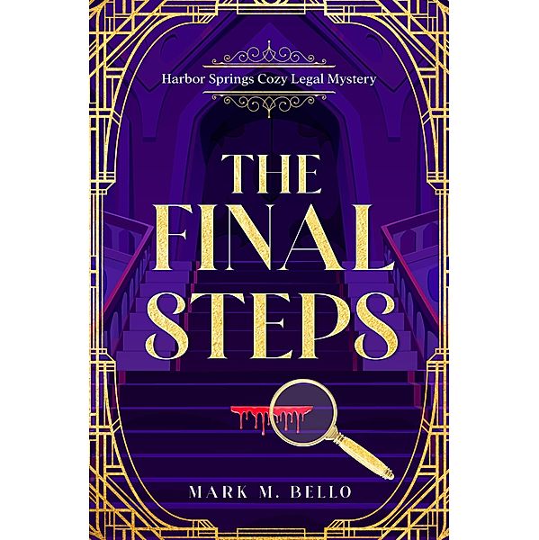 The Final Steps, Mark M. Bello