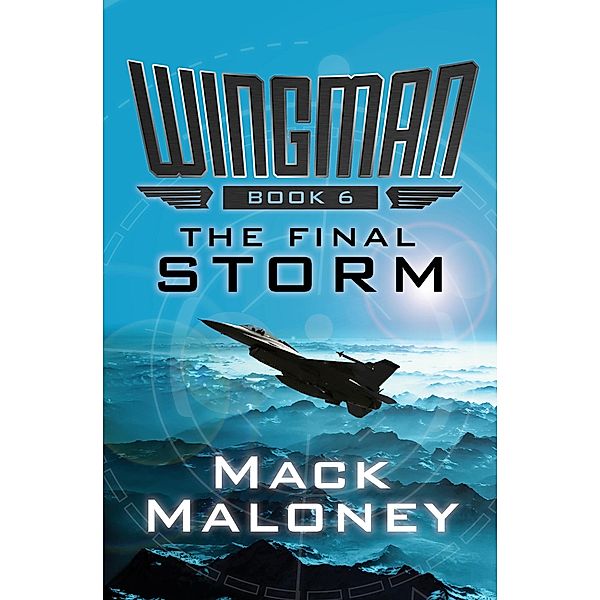 The Final Storm / Wingman, Mack Maloney
