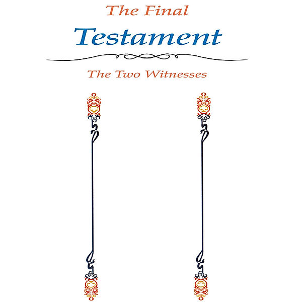 The Final Testament the Two Witnesses, Ima Prophet