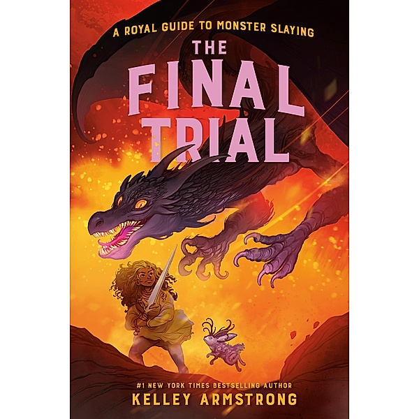 The Final Trial / A Royal Guide to Monster Slaying Bd.4, Kelley Armstrong