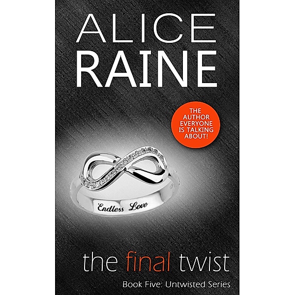 The Final Twist / Untwisted Series, Alice Raine