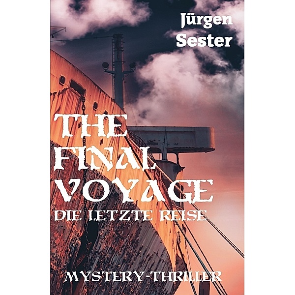 The Final Voyage - die letzte Reise, Jürgen Sester