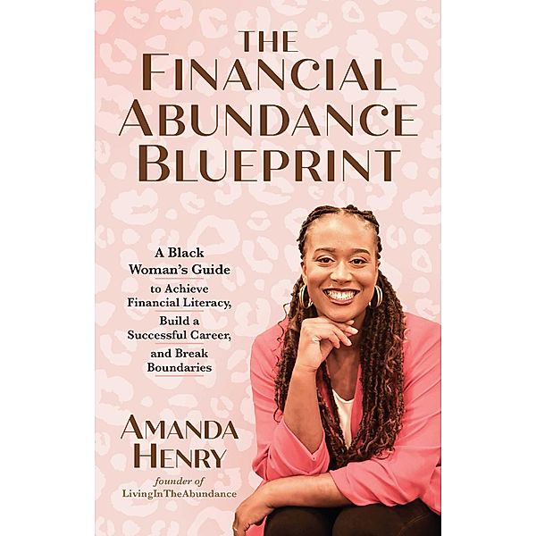 The Financial Abundance Blueprint, Amanda Henry