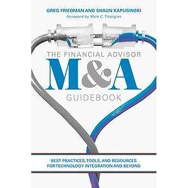 The Financial Advisor M&A Guidebook, Greg Friedman, Shaun Kapusinski