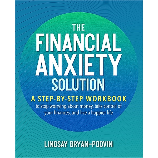 The Financial Anxiety Solution, Lindsay Bryan-Podvin