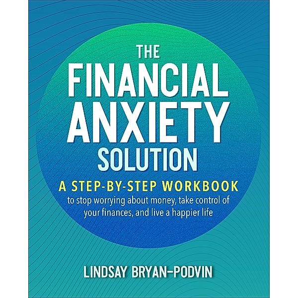 The Financial Anxiety Solution, Lindsay Bryan-Podvin