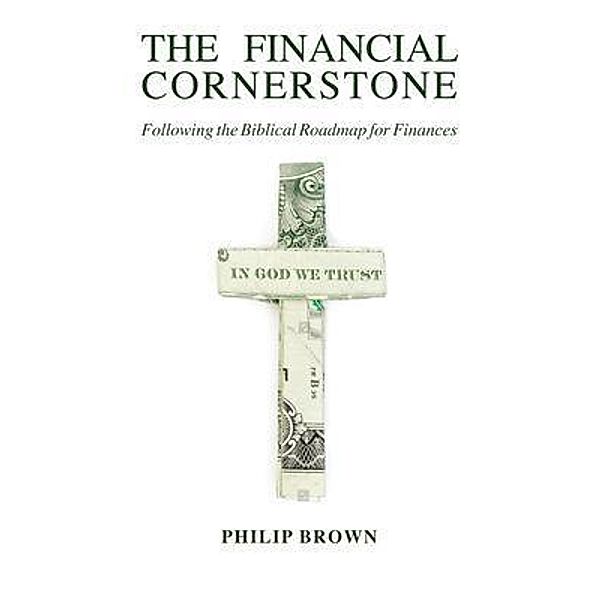 The Financial Cornerstone, Phillip Brown