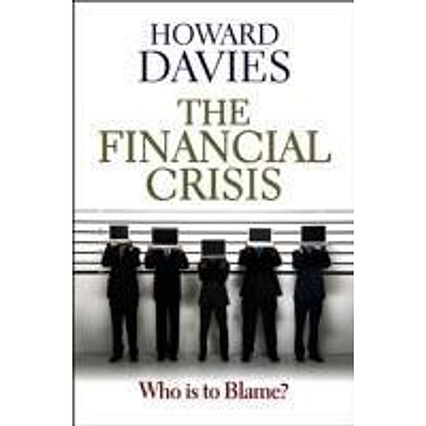 The Financial Crisis, Howard Davies