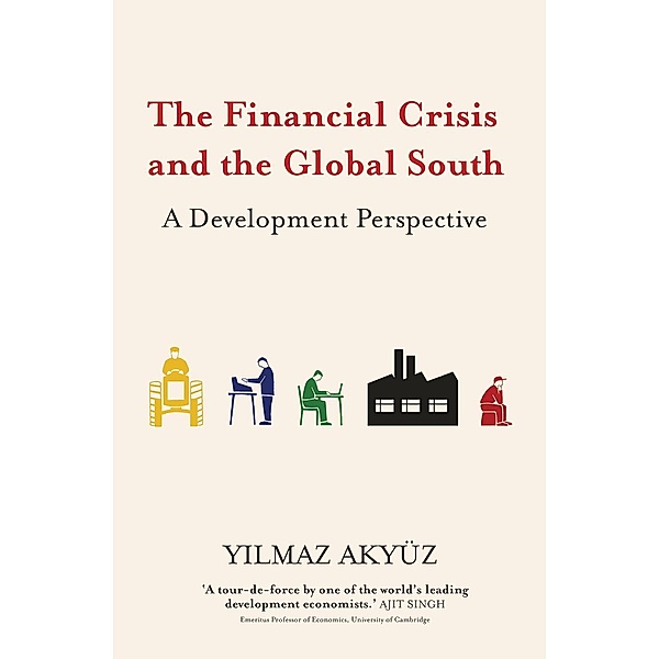 The Financial Crisis and the Global South, Yilmaz Akyüz