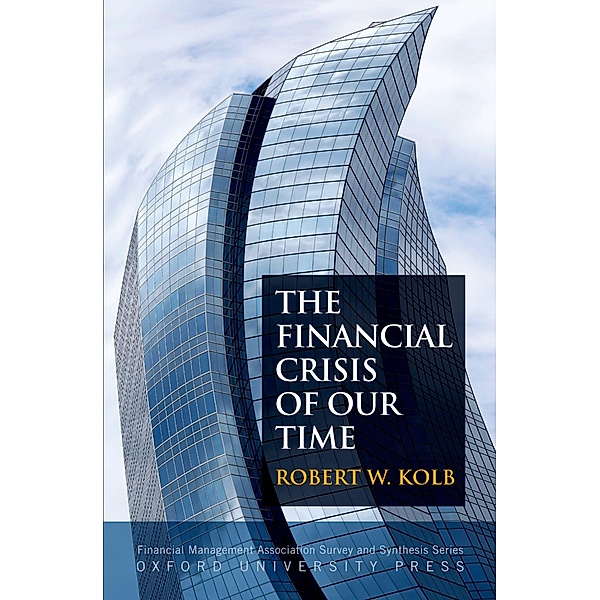 The Financial Crisis of Our Time, Robert W. Kolb