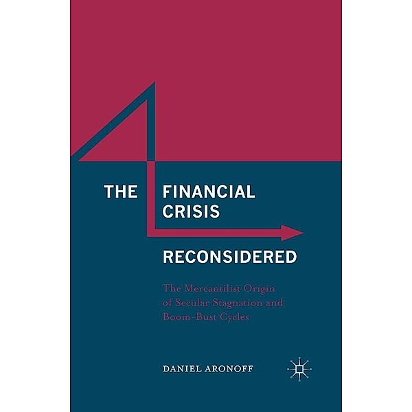 The Financial Crisis Reconsidered, Daniel Aronoff