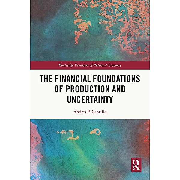 The Financial Foundations of Production and Uncertainty, Andres F. Cantillo