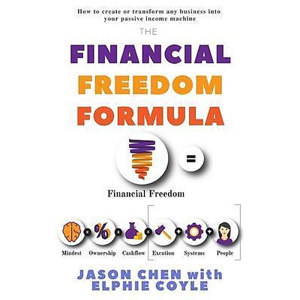 The Financial Freedom Formula, Jason Chen, Elphie Coyle