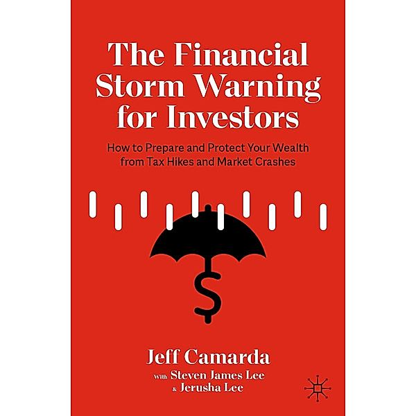 The Financial Storm Warning for Investors / Progress in Mathematics, Jeff Camarda, Steven James Lee, Jerusha Lee