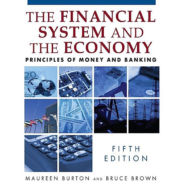 The Financial System and the Economy, Maureen Burton, Bruce Brown