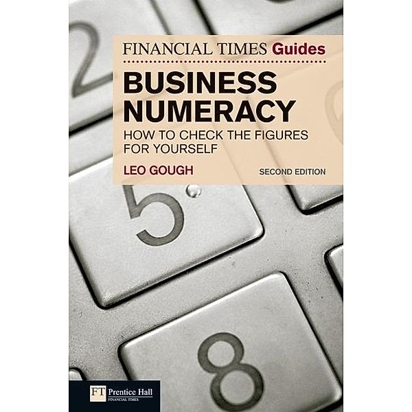 The Financial Times Guide to Business Numeracy, Leo Gough