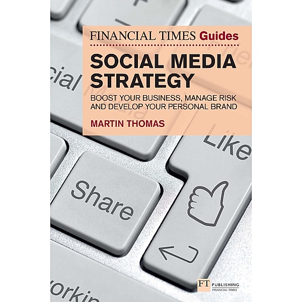 The Financial Times Guide to Social Media Strategy PDF / FT Publishing International, Martin Thomas