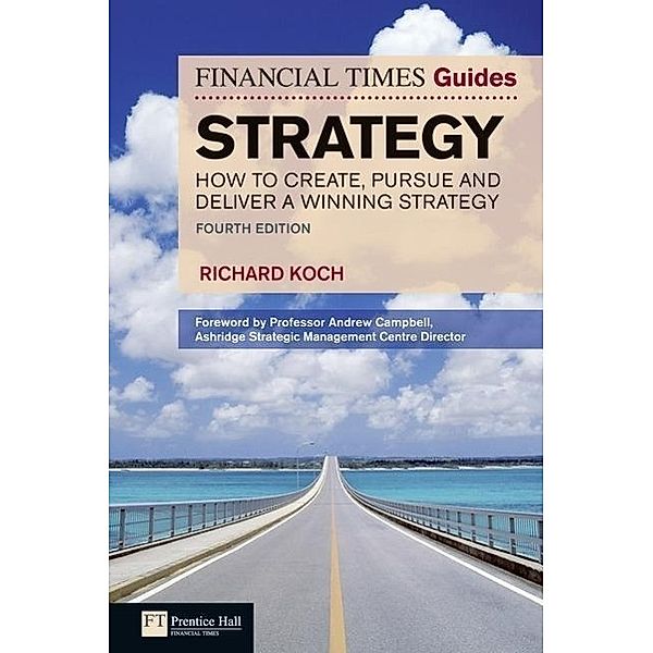 The Financial Times Guide to Strategy, Richard Koch