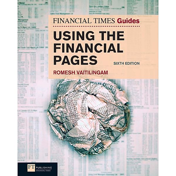 The Financial Times Guide to Using the Financial Pages ebook / FT Publishing International, Romesh Vaitilingam