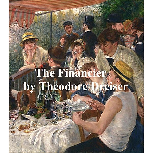 The Financier, Theodore Dreiser